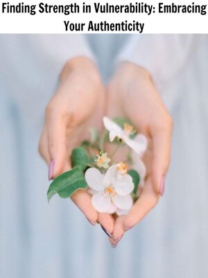 cover image of Finding Strength in Vulnerability